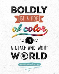 Boldly Be a Pop of Color in a Black and White World - ModestPop.com