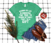 I'm a Gift Graphic Tee