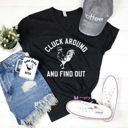 Cluck Around And Find Out Graphic Tee