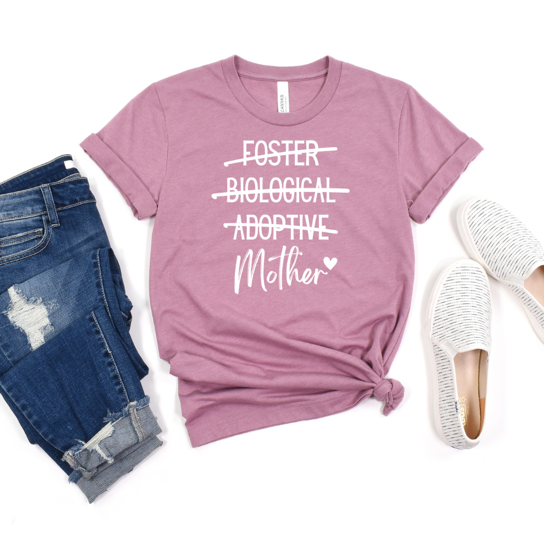 PREORDER: Foster + Adoptive + Biological Mother Graphic Tee